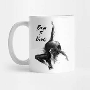 Born to Dance Mug